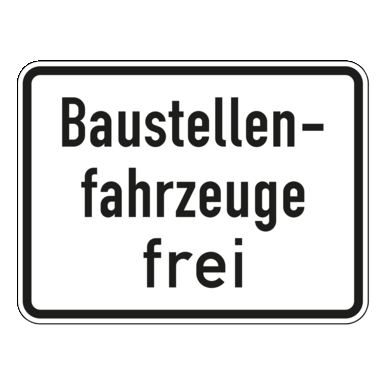 Verkehrszeichen VZ 1028-30 | Baustellenfahrzeuge frei