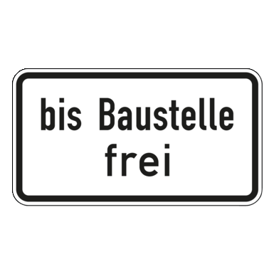 Verkehrszeichen VZ 1028-31 | bis Baustelle frei