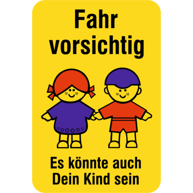 Kinderhinweisschild K2 | Fahr vorsichtig Es könnte auch Dein Kind sein | 750x500x2 mm | flach | RA1/A
